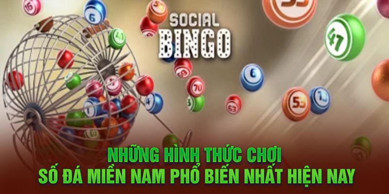 Những hình thức chơi số đá miền Nam phổ biến nhất hiện nay