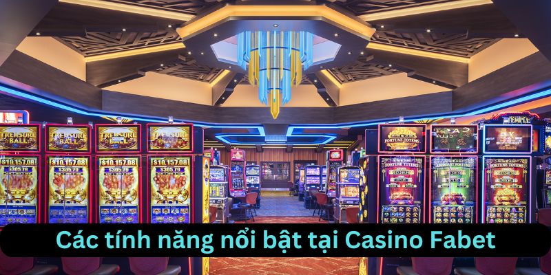 Các tính năng nổi bật tại Fabet